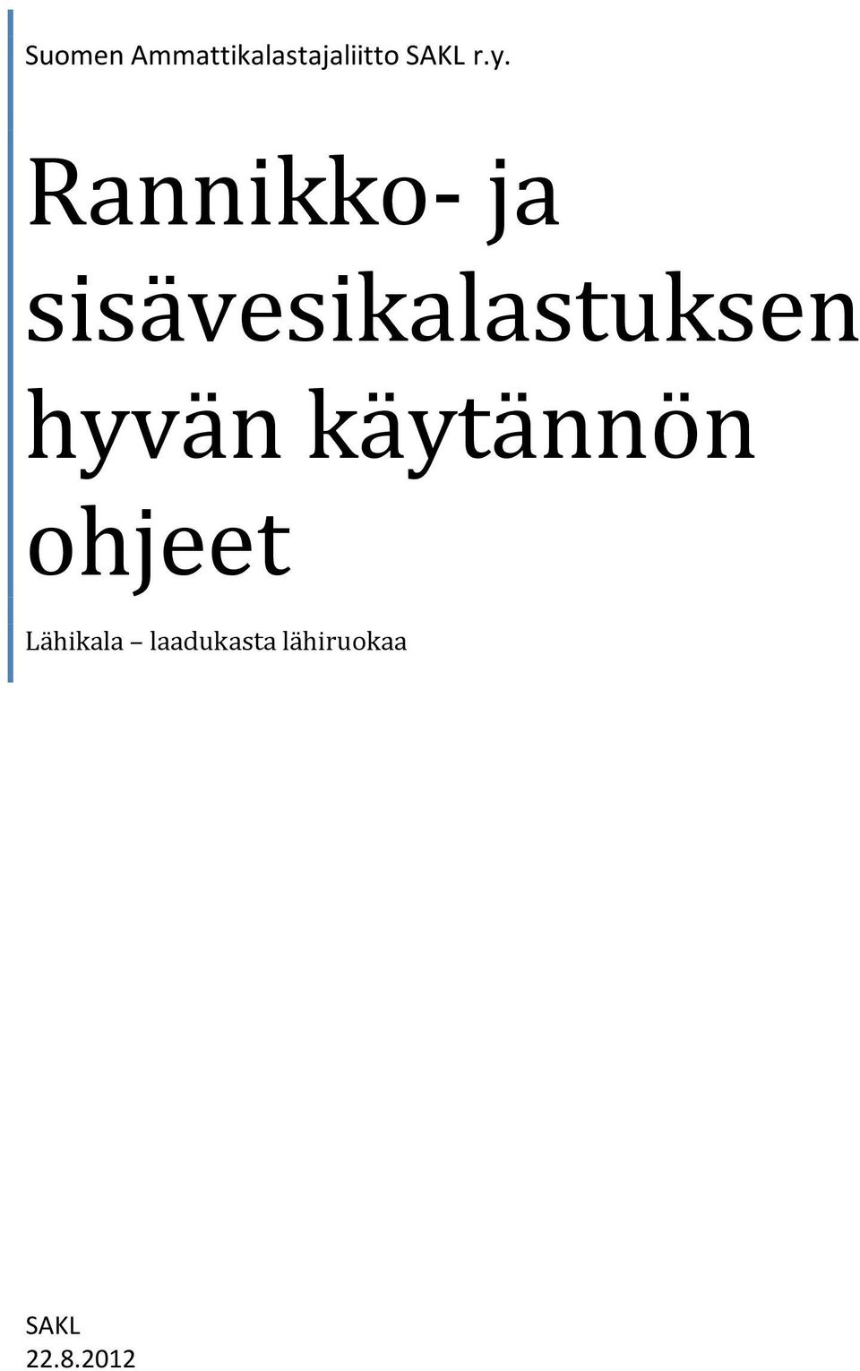 sisävesikalastuksen hyvän käytännön