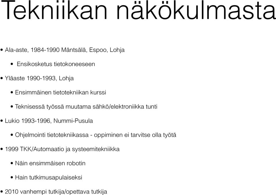 Lukio 1993-1996, Nummi-Pusula Ohjelmointi tietotekniikassa - oppiminen ei tarvitse olla työtä 1999