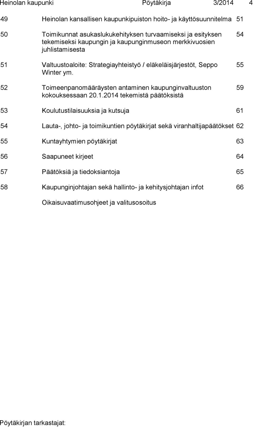 52 Toimeenpanomääräysten antaminen kaupunginvaltuuston kokouksessaan 20.1.