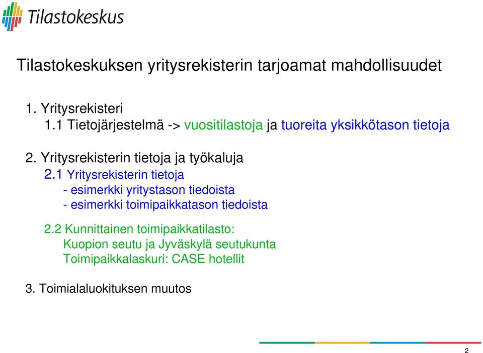 Yritysrekisterin tietoja ja työkaluja 2.