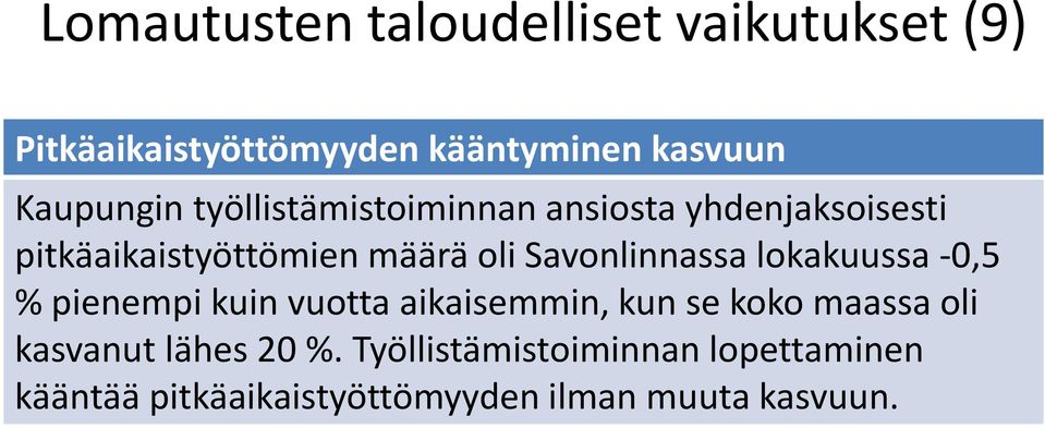 Savonlinnassa lokakuussa -0,5 % pienempi kuin vuotta aikaisemmin, kun se koko maassa oli