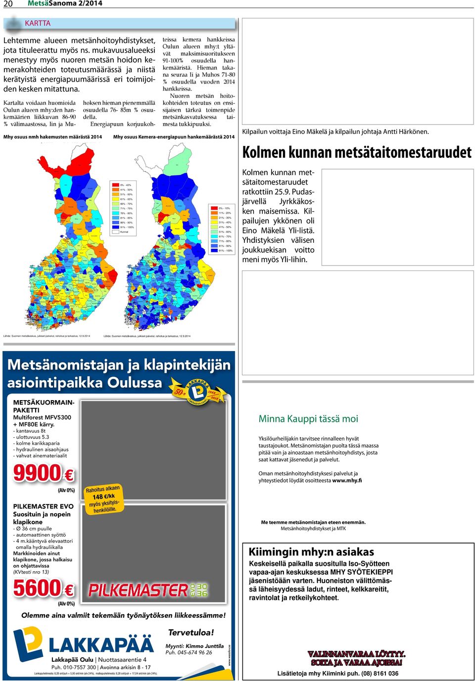 Mhy osuus nmh hakemusten määrästä 2014 Mhy osuus nmh hakemusten määrästä 2014 Enontekiö Muonio Kolari Pello Ylitornio Kittilä Tervola Tornio Keminmaa Simo Ii Rovaniemi Ranua Inari Sodankylä