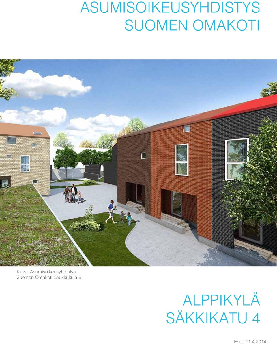 Laukkukuja 6 ALPPIKYLÄ