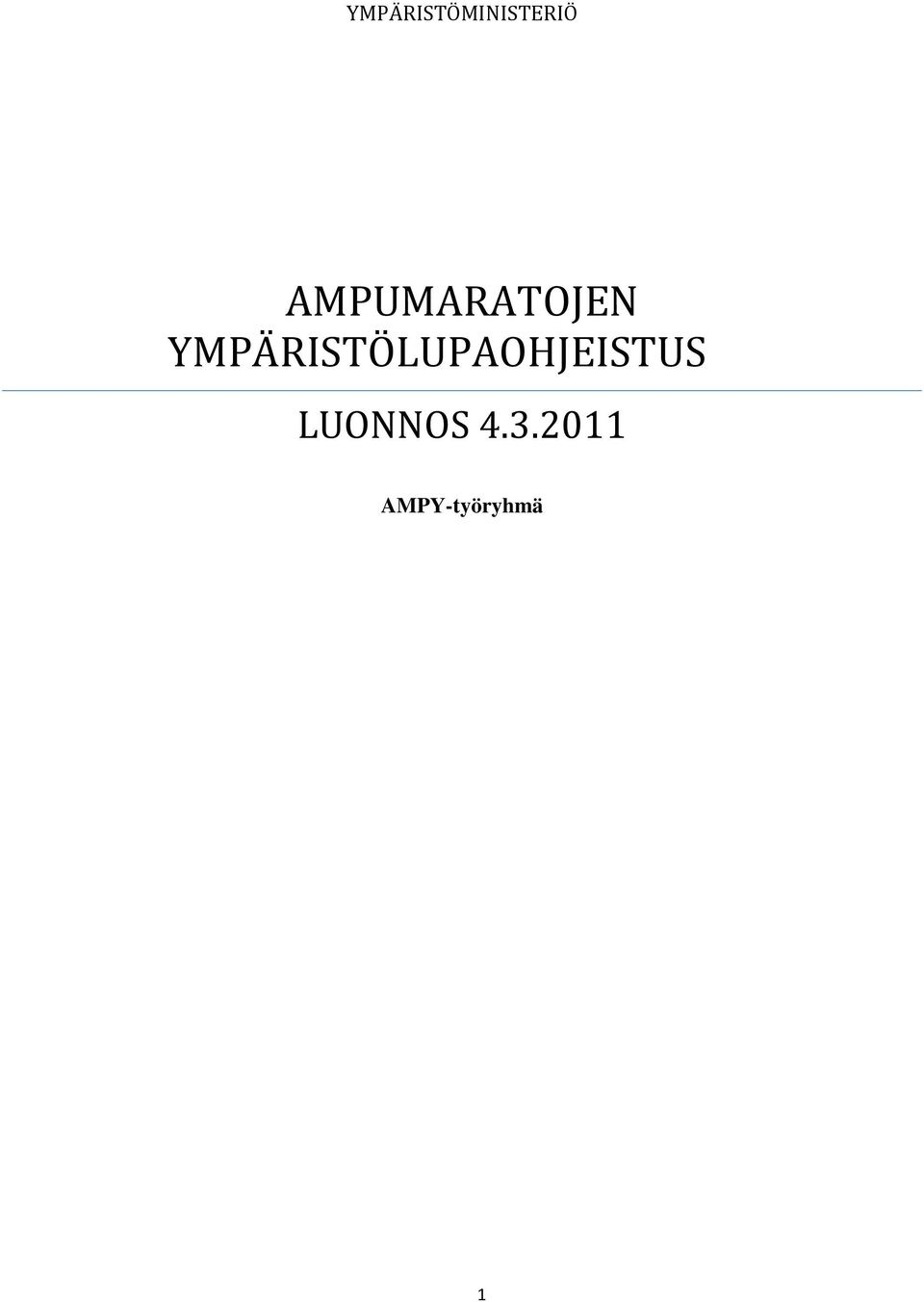 YMPÄRISTÖLUPAOHJEISTUS