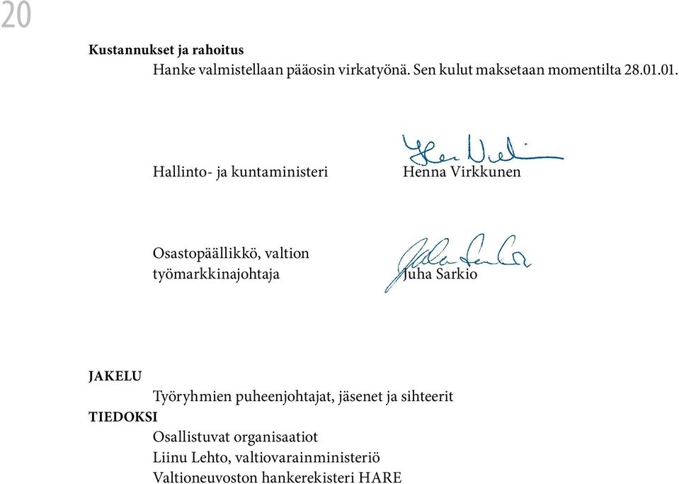 01. Hallinto- ja kuntaministeri Henna Virkkunen Osastopäällikkö, valtion työmarkkinajohtaja