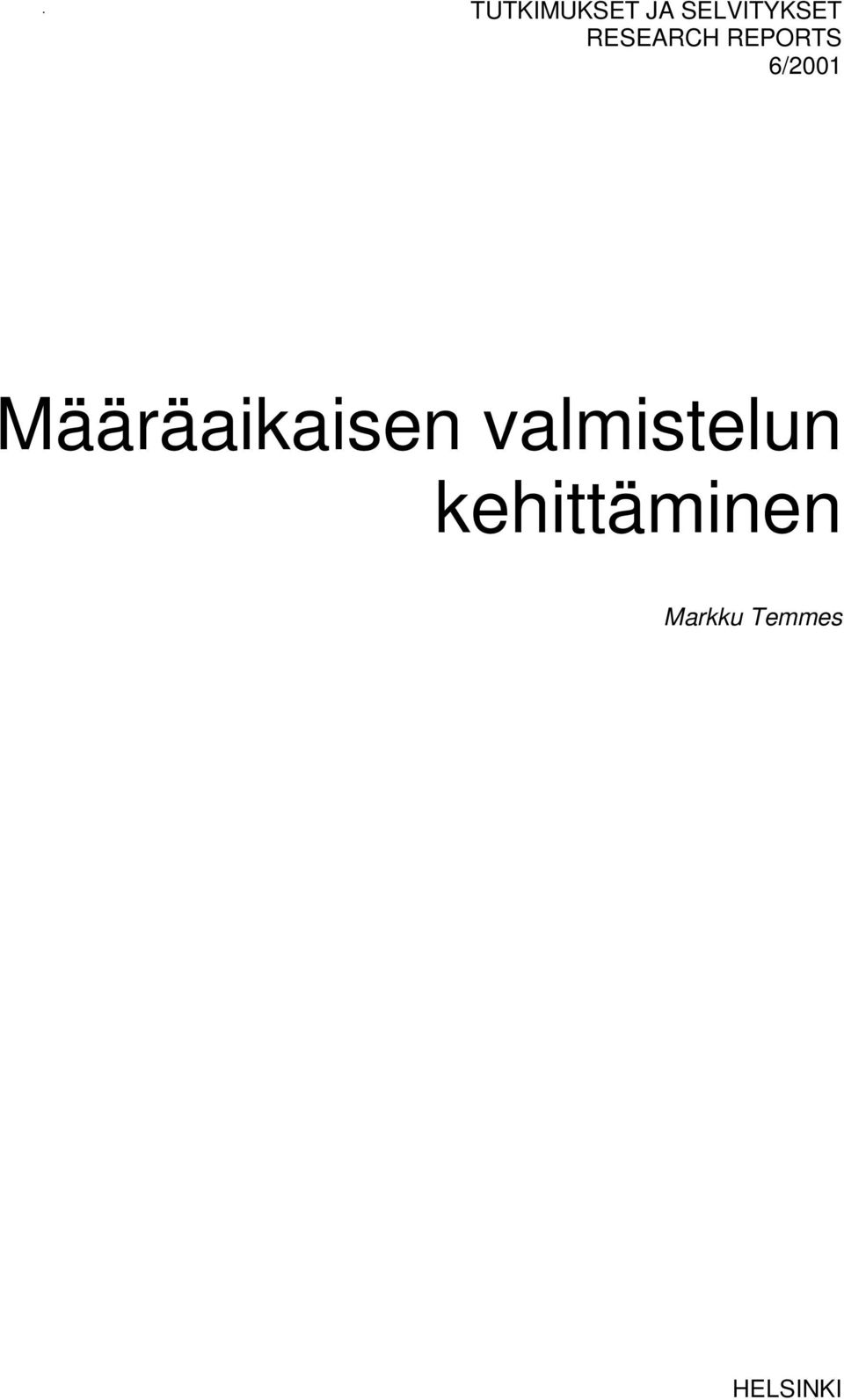 Määräaikaisen valmistelun