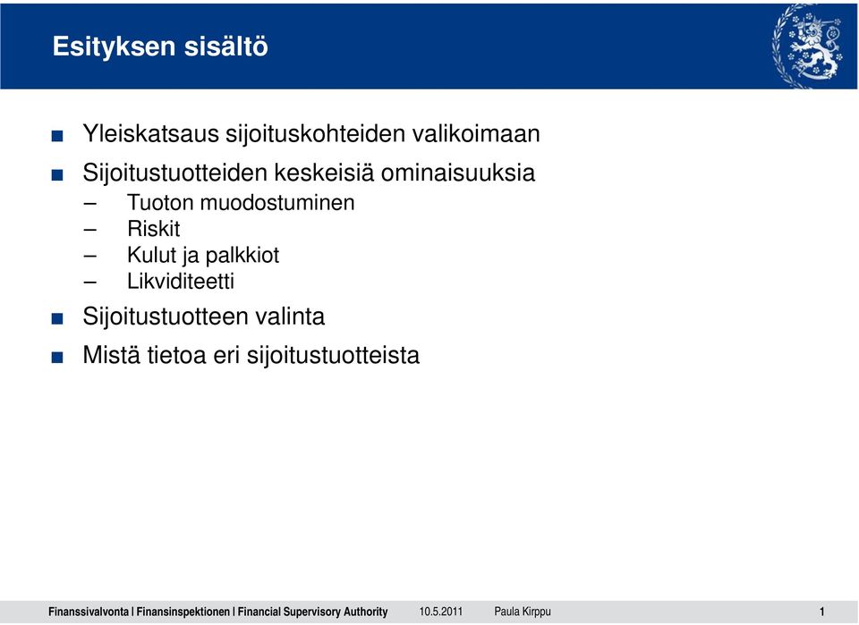 Tuoton muodostuminen Riskit Kulut ja palkkiot