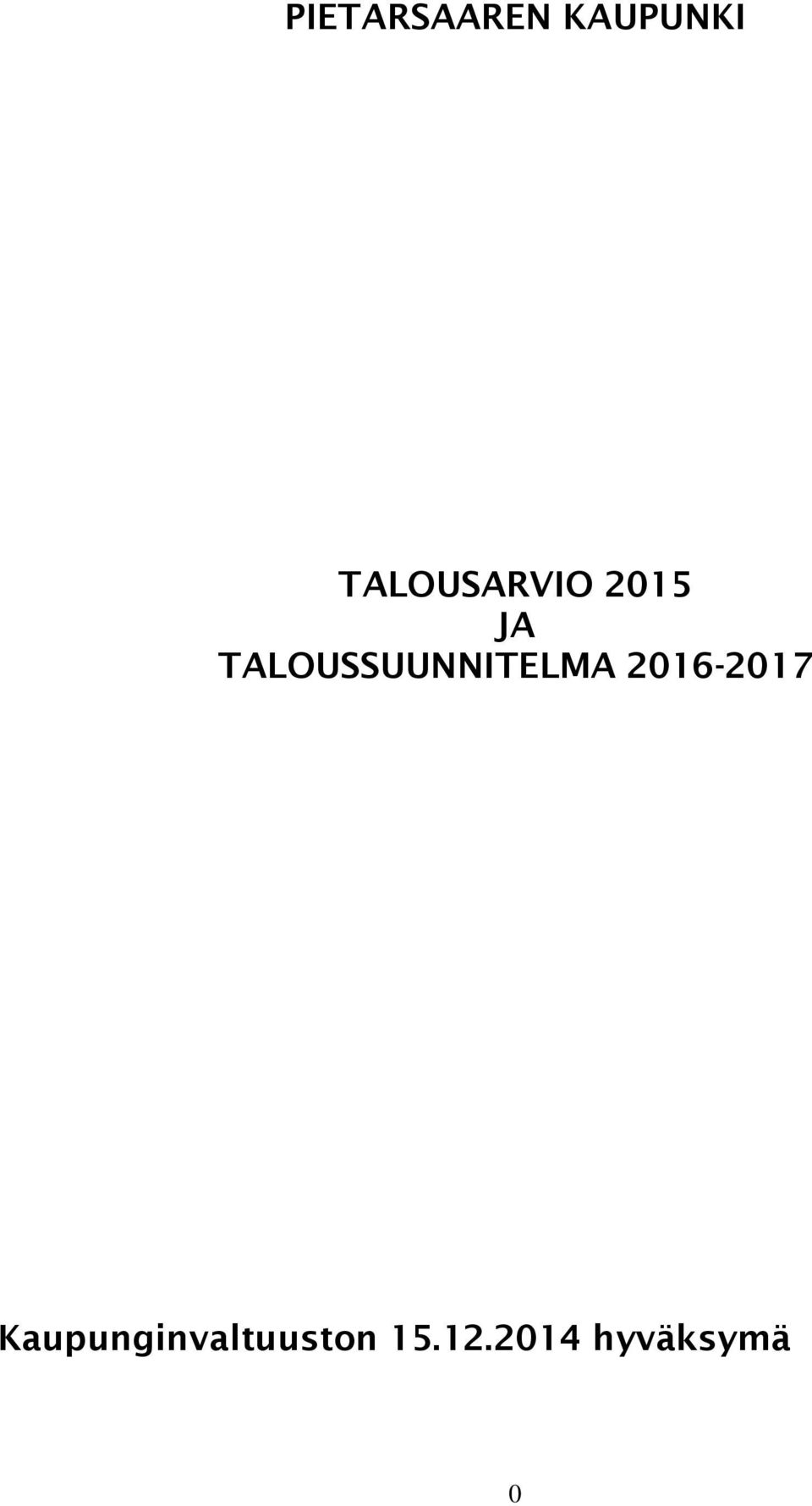 TALOUSSUUNNITELMA 2016-2017
