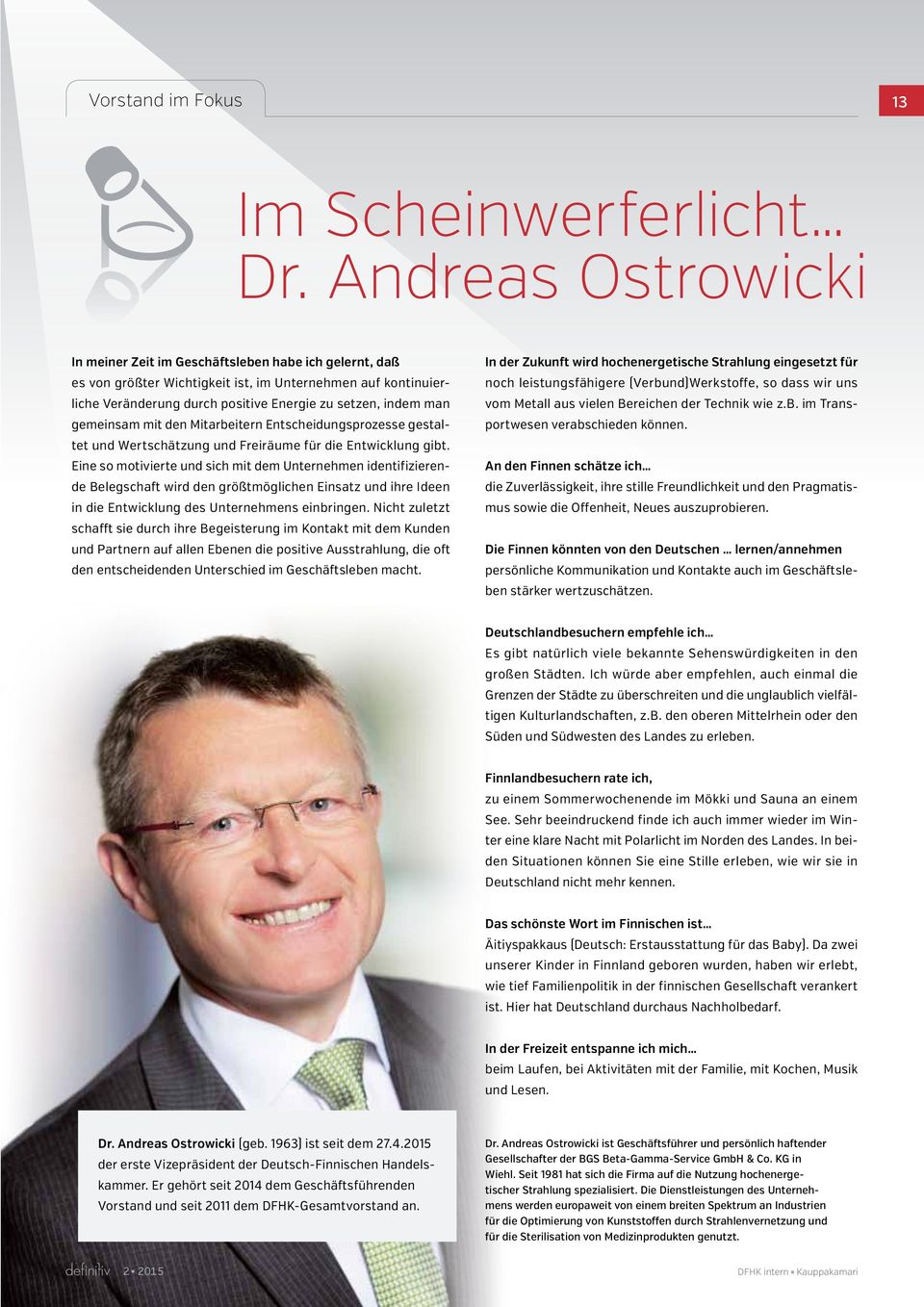 gemeinsam mit den Mitarbeitern Entscheidungsprozesse gestaltet und Wertschätzung und Freiräume für die Entwicklung gibt.