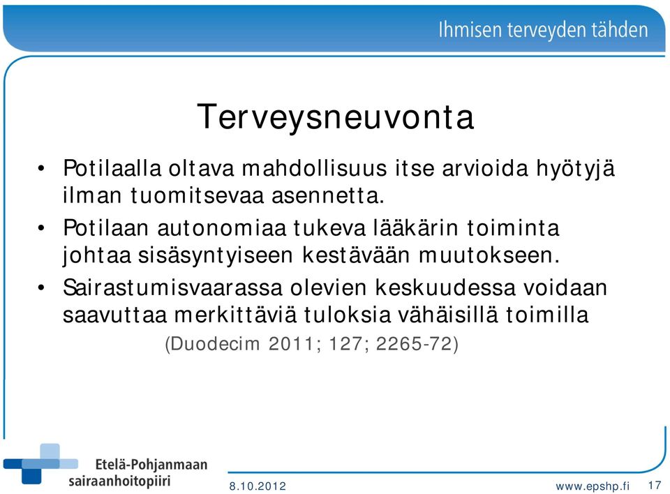 Potilaan autonomiaa tukeva lääkärin toiminta johtaa sisäsyntyiseen kestävään