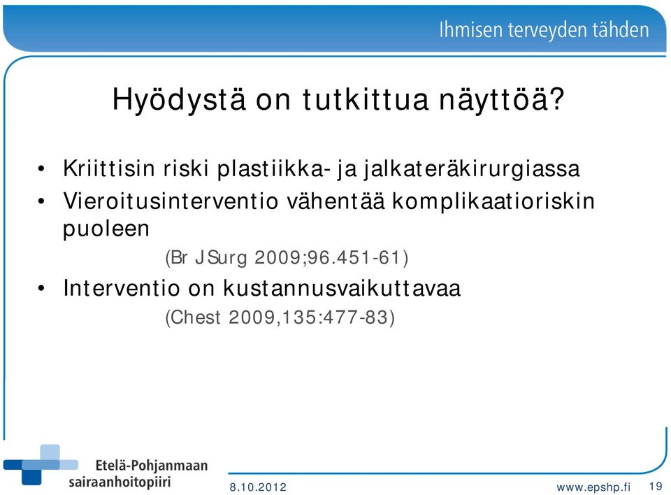 Vieroitusinterventio vähentää komplikaatioriskin puoleen (Br J