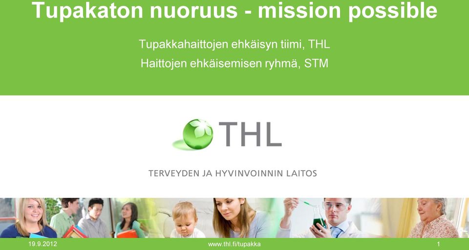 ehkäisyn tiimi, THL Haittojen