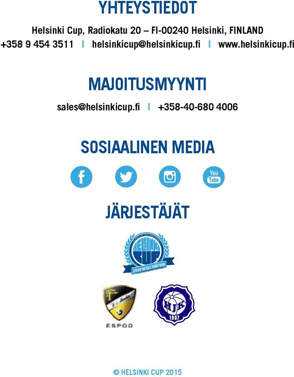 fi www.helsinkicup.fi MAJOITUSMYYNTI sales@helsinkicup.