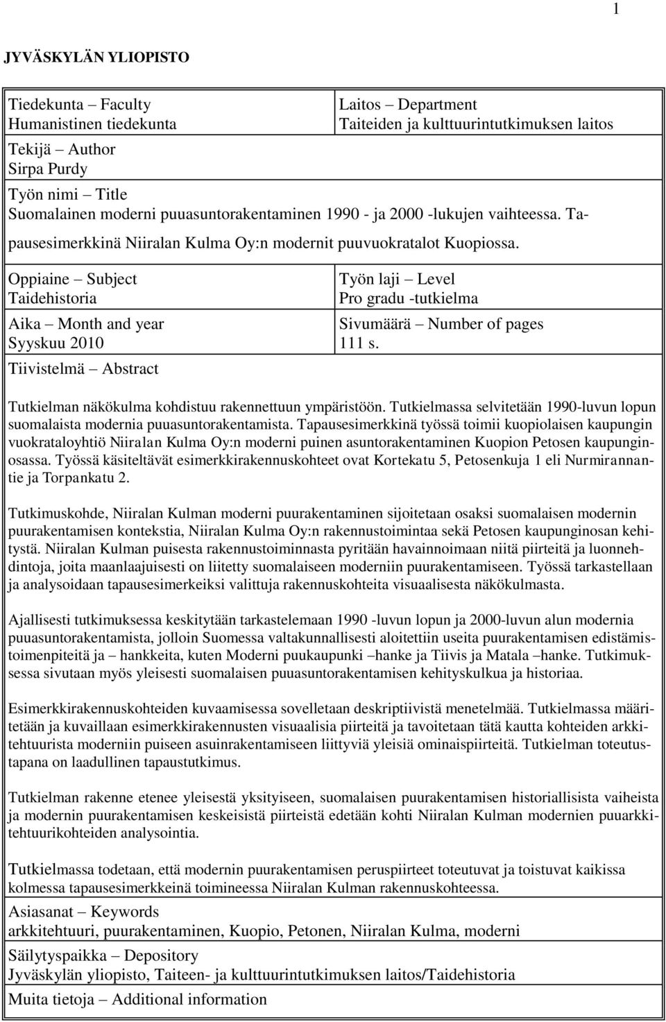 Oppiaine Subject Taidehistoria Aika Month and year Syyskuu 2010 Tiivistelmä Abstract Työn laji Level Pro gradu -tutkielma Sivumäärä Number of pages 111 s.