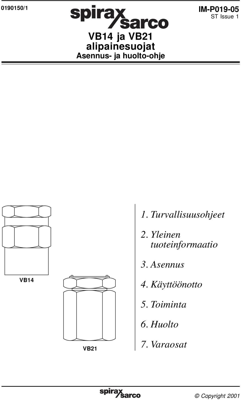 Turvallisuusohjeet 2. Yleinen tuoteinformaatio 3.