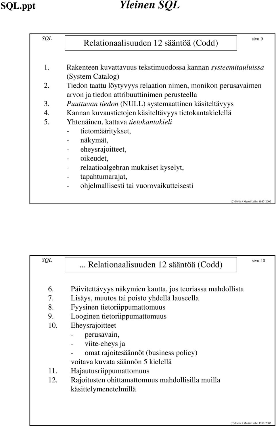 Kannan kuvaustietojen käsiteltävyys tietokantakielellä 5.