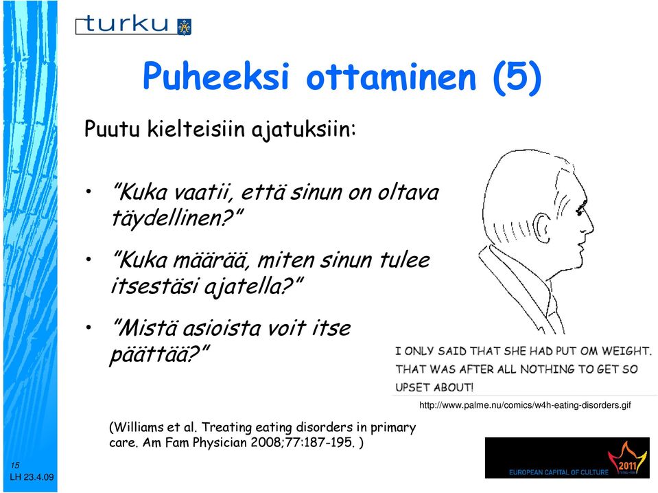 Mistä asioista voit itse päättää? (Williams et al.