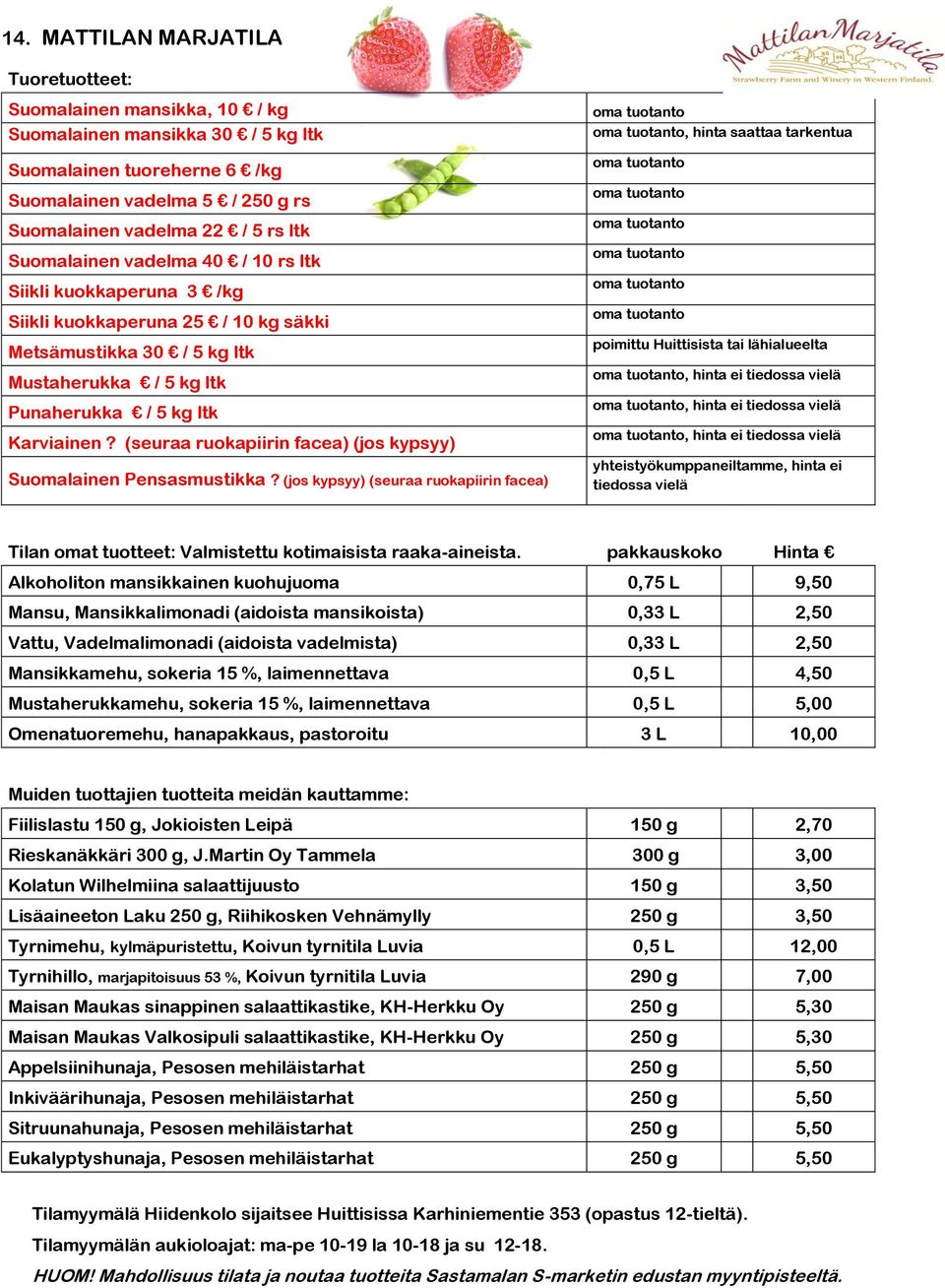 (seuraa ruokapiirin facea) (jos kypsyy) Suomalainen Pensasmustikka?