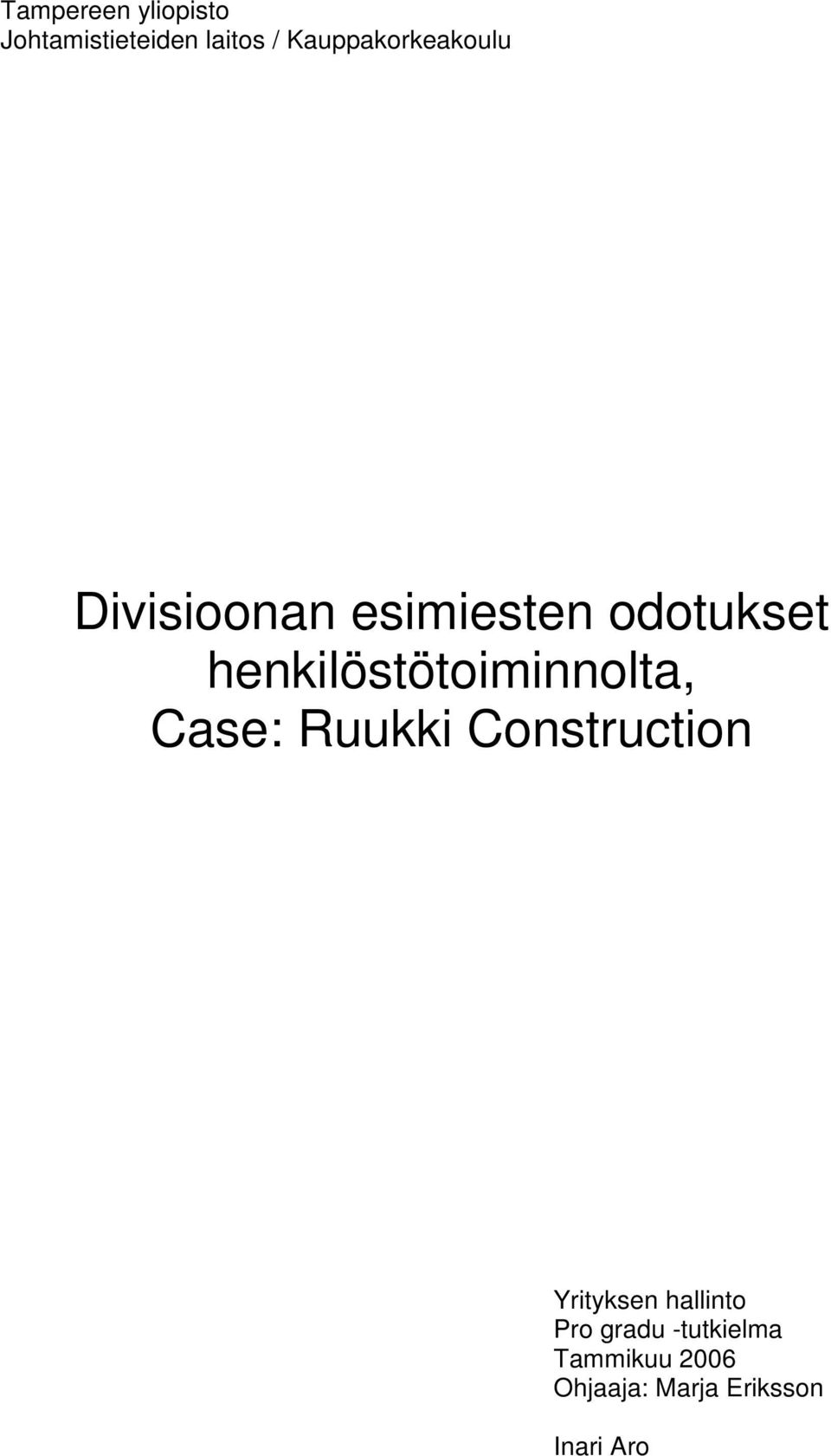 henkilöstötoiminnolta, Case: Ruukki Construction Yrityksen