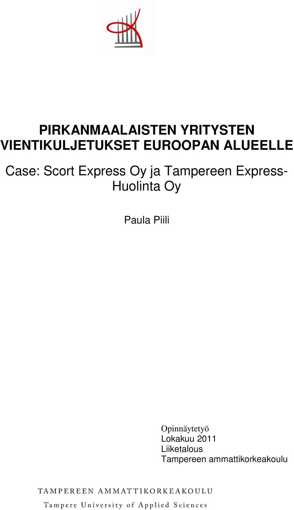 Tampereen Express- Huolinta Oy Paula Piili