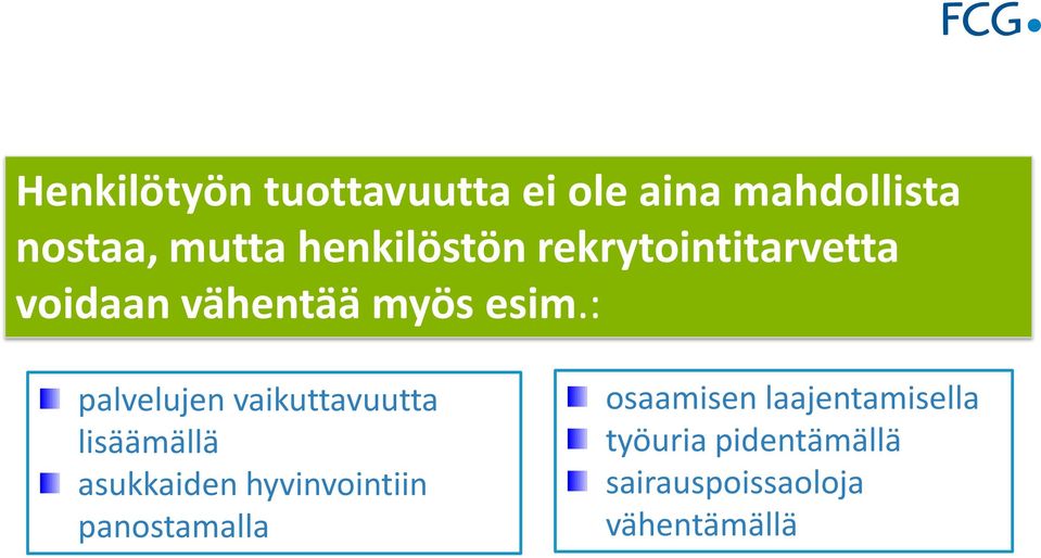 : palvelujen vaikuttavuutta lisäämällä asukkaiden hyvinvointiin