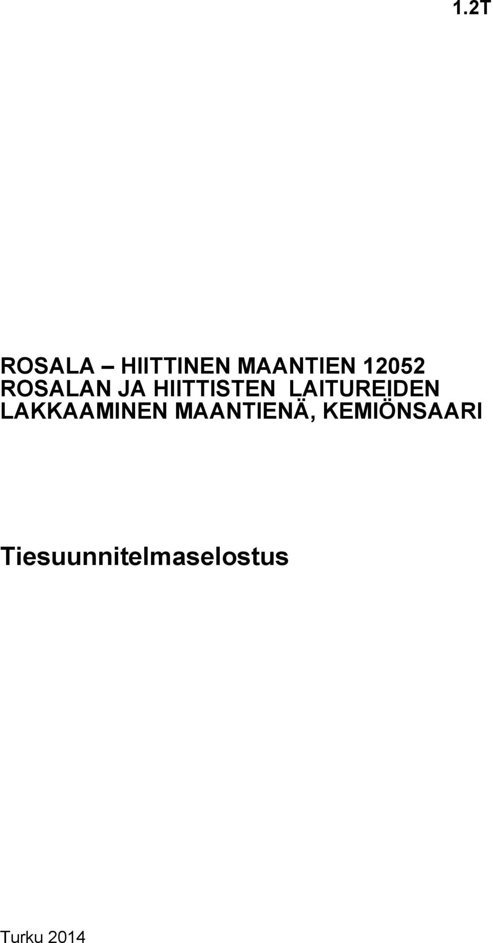 LAITUREIDEN LAKKAAMINEN MAANTIENÄ,