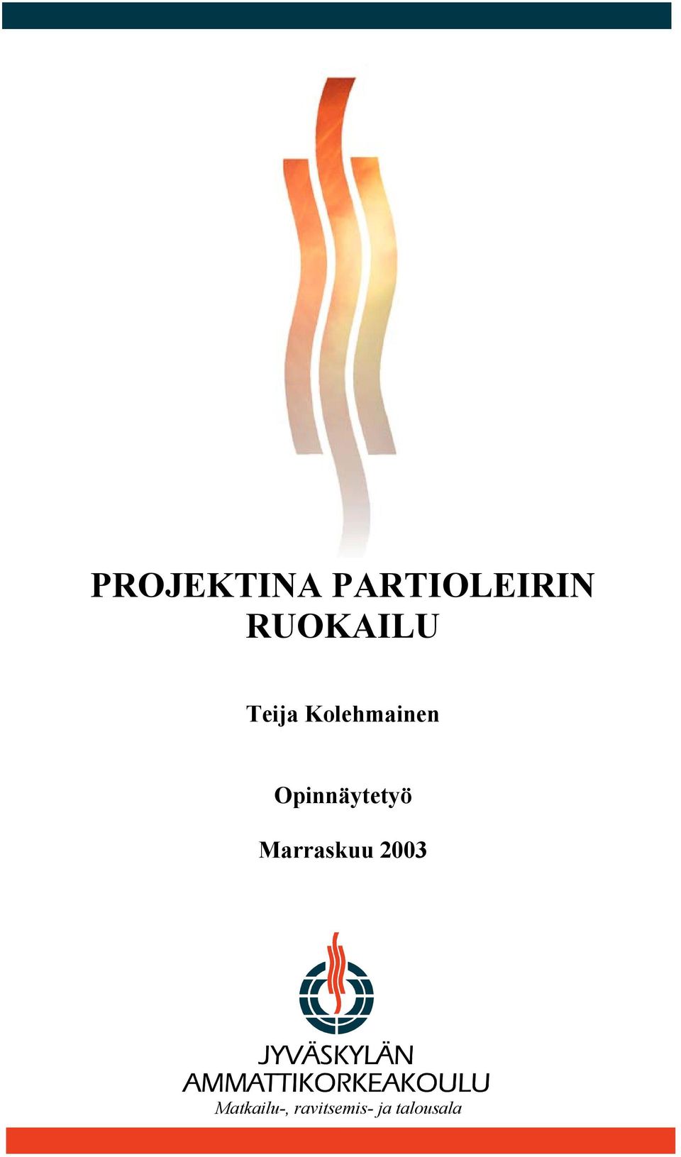 Opinnäytetyö Marraskuu 2003