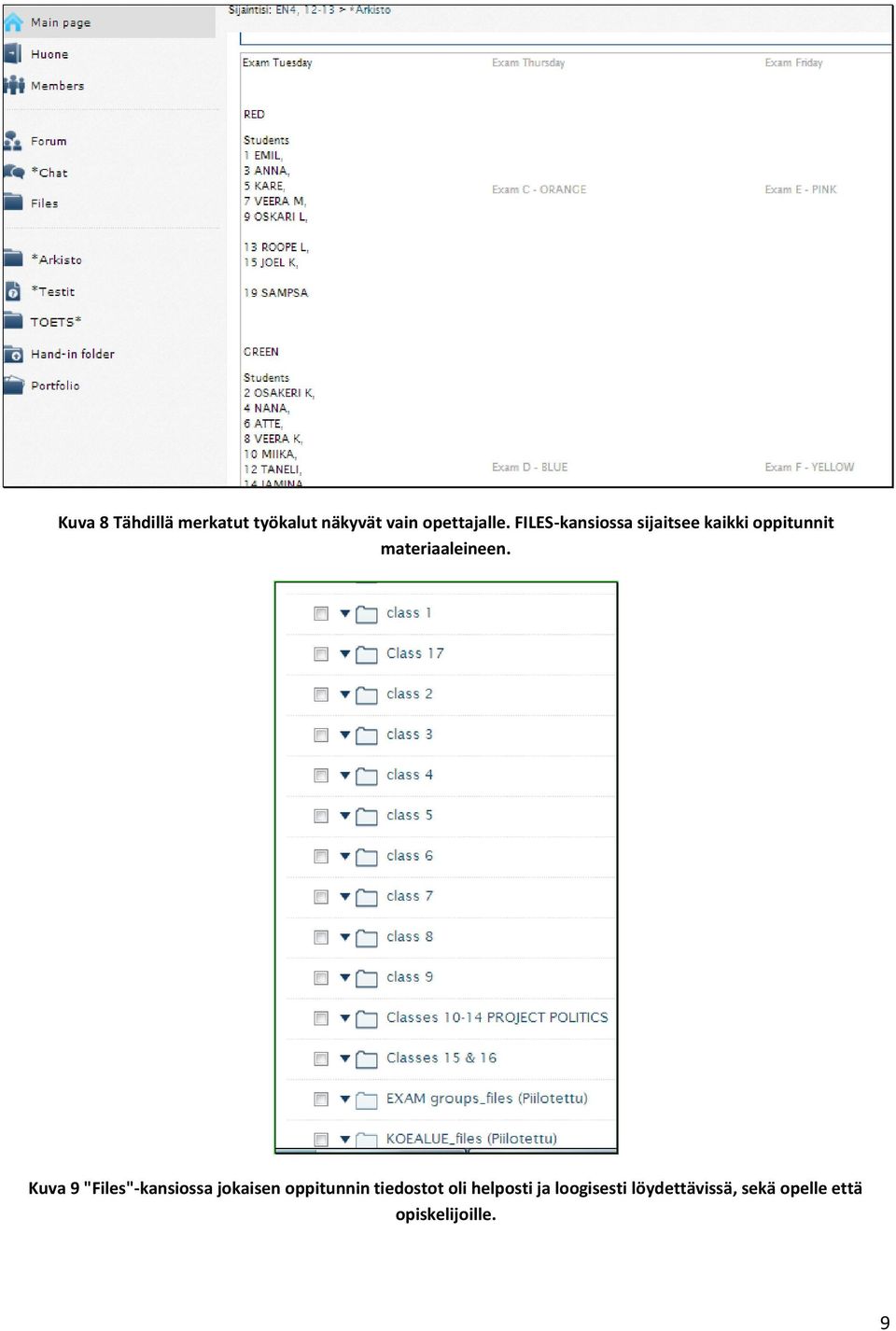 Kuva 9 "Files"-kansiossa jokaisen oppitunnin tiedostot oli