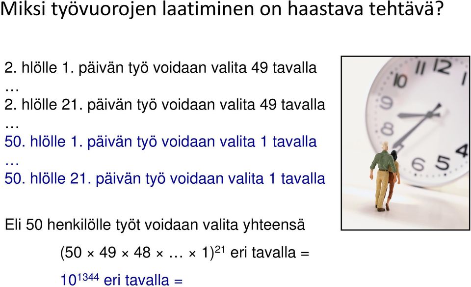 päivän työ voidaan valita 49 tavalla 50. hlölle 1.