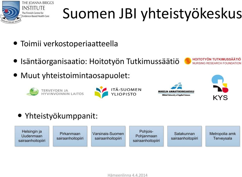 Isäntäorganisaatio: Hoitotyön