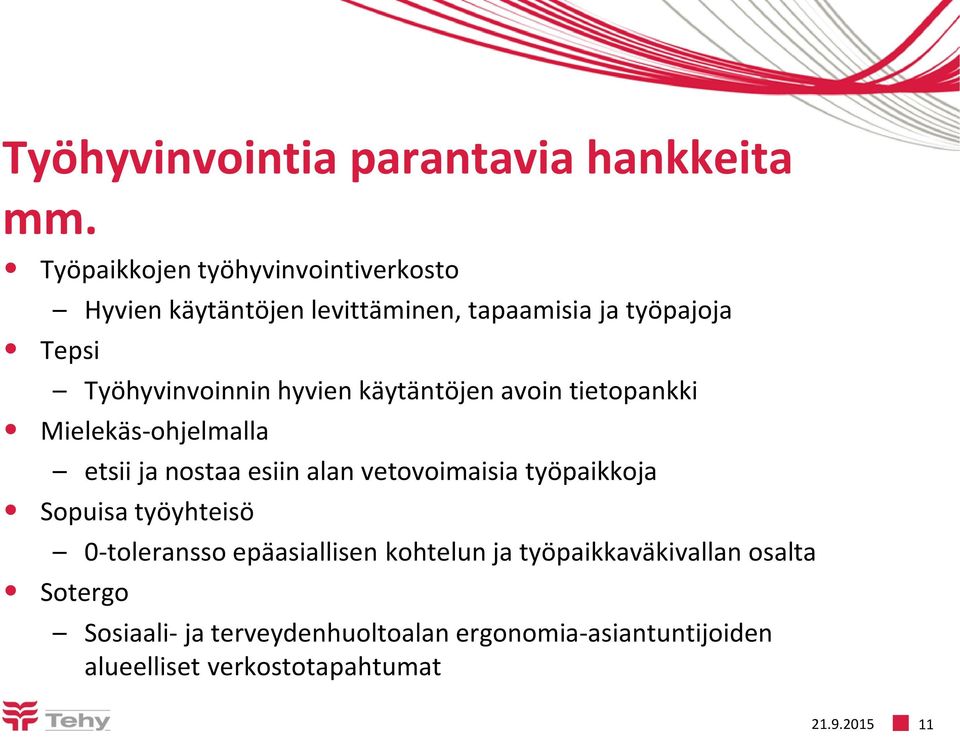 hyvien käytäntöjen avoin tietopankki Mielekäs-ohjelmalla etsii ja nostaa esiin alan vetovoimaisia työpaikkoja