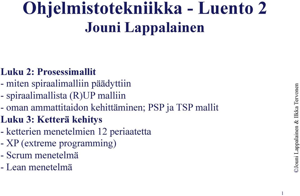 ammattitaidon kehittäminen; PSP ja TSP mallit Luku 3: Ketterä kehitys -