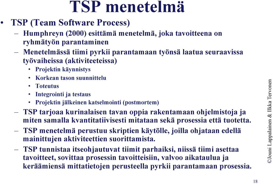 rakentamaan ohjelmistoja ja miten samalla kvantitatiivisesti mitataan sekä prosessia että tuotetta.