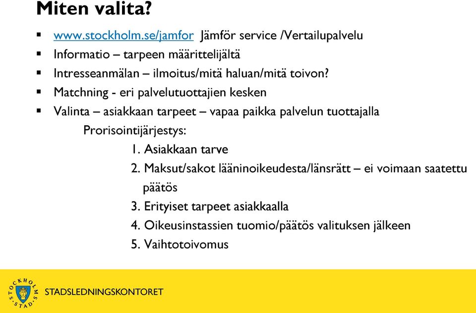 haluan/mitä toivon?