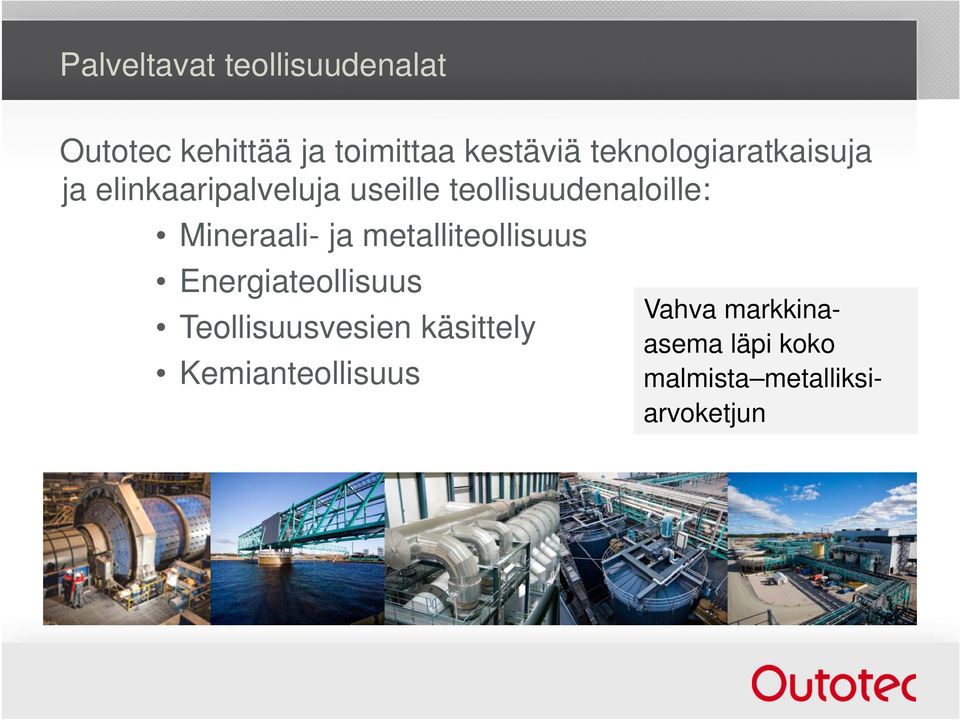 teollisuudenaloille: l ill Mineraali- ja metalliteollisuus Energiateollisuus