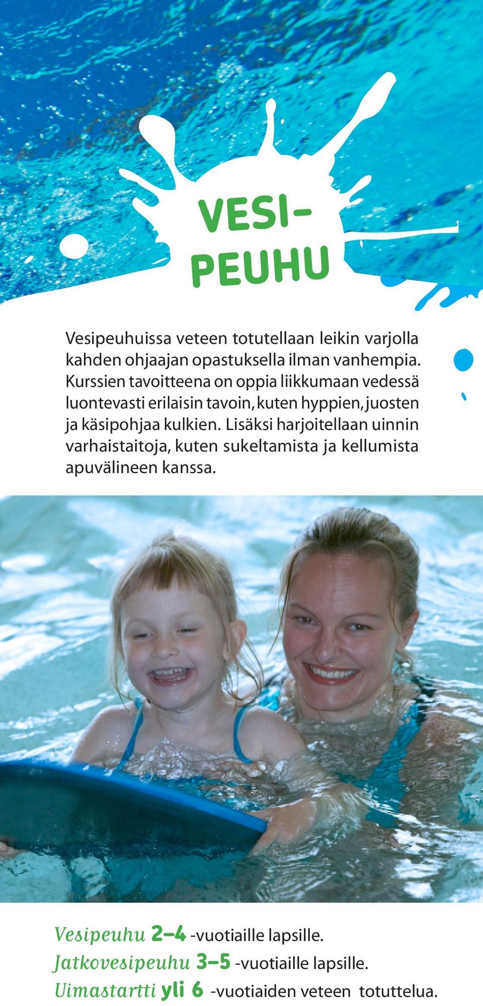 käsipohjaa kulkien.