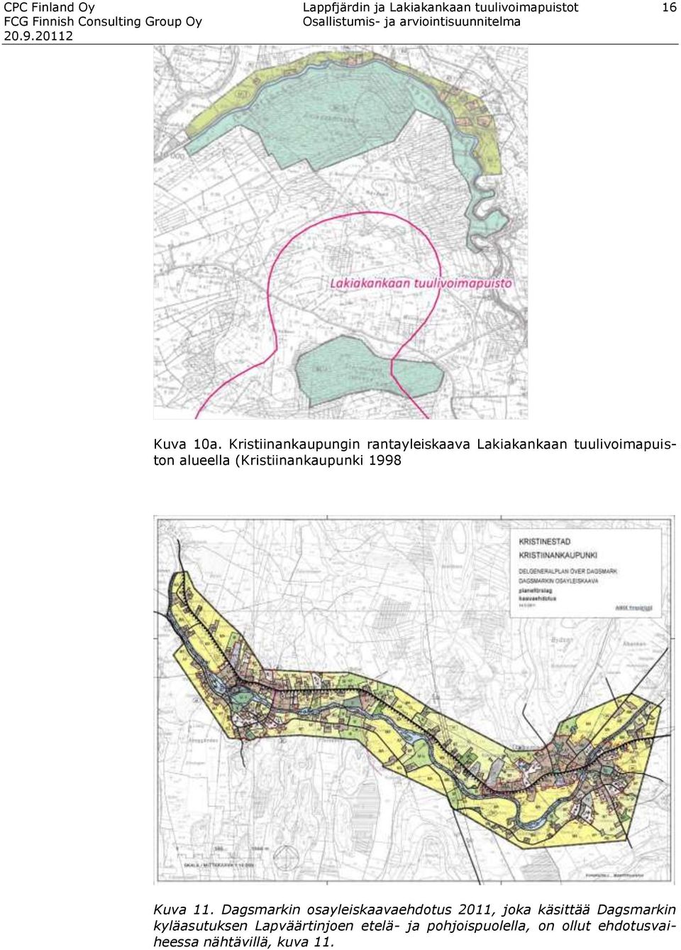 Kristiinankaupungin rantayleiskaava Lakiakankaan tuulivoimapuiston alueella (Kristiinankaupunki 1998 Kuva