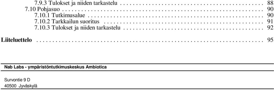 .. 92 Liiteluettelo.