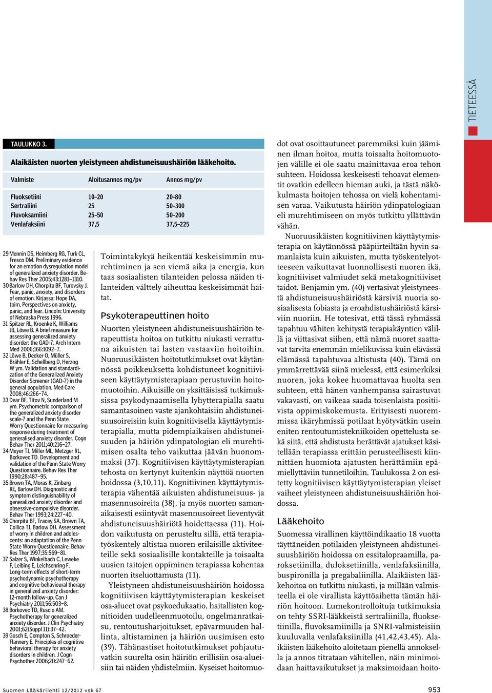 Preliminary evidence for an emotion dysregulation model of generalized anxiety disorder. Behav Res Ther 2005;43:1281 1310. 30 Barlow DH, Chorpita BF, Turovsky J.