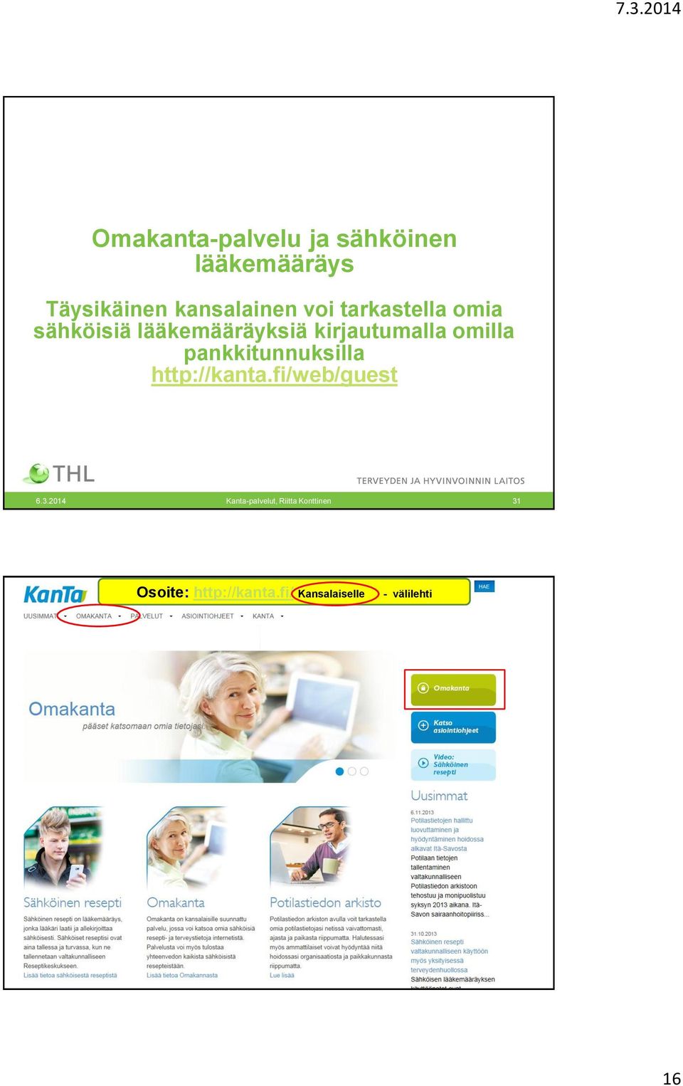 pankkitunnuksilla http://kanta.fi/web/guest 6.3.