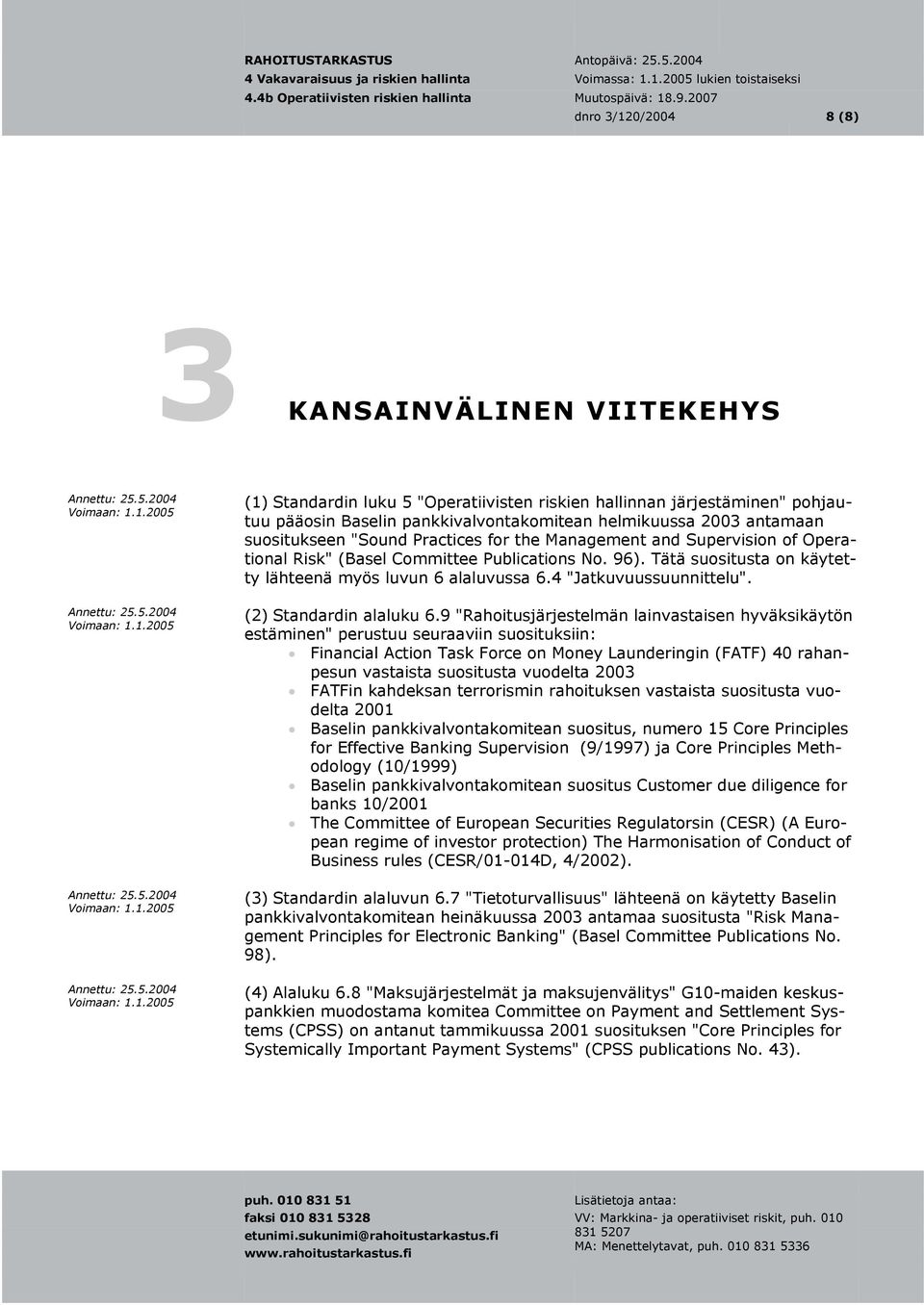 4 "Jatkuvuussuunnittelu". (2) Standardin alaluku 6.