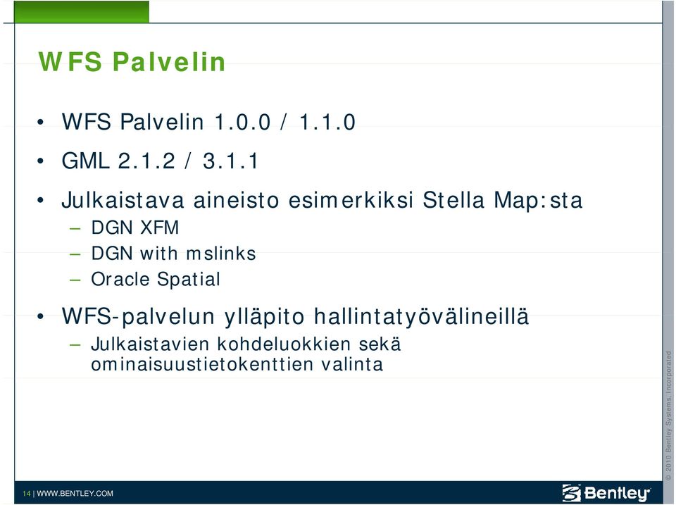 1.0 GML 2.1.2 / 3.1.1 Julkaistava aineisto esimerkiksi Stella Map:sta