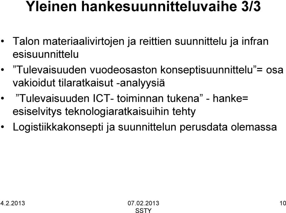 tilaratkaisut -analyysiä Tulevaisuuden ICT- toiminnan tukena - hanke= esiselvitys