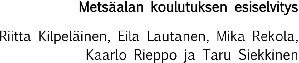 Kilpeläinen, Eila Lautanen,