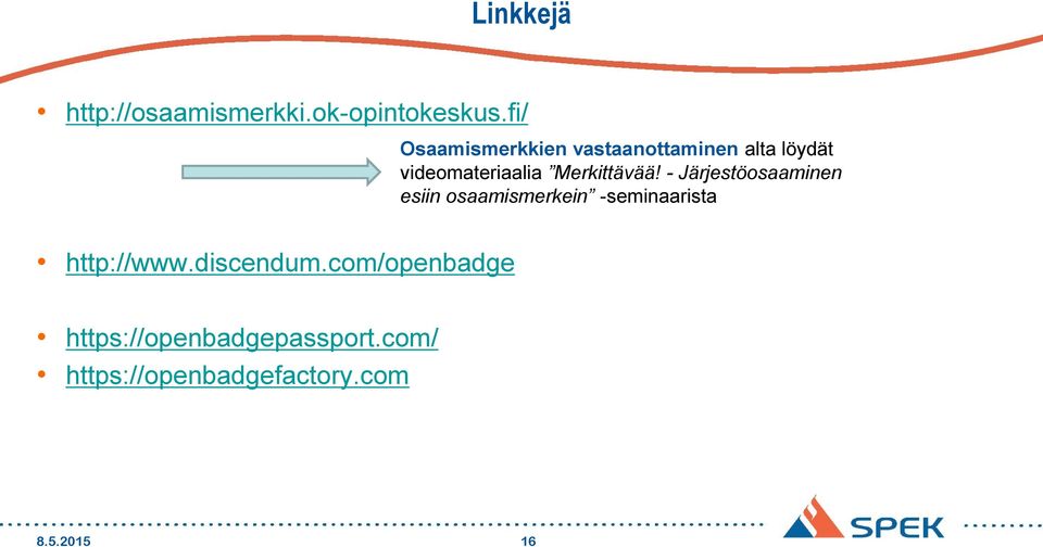 com/openbadge Osaamismerkkien vastaanottaminen alta löydät
