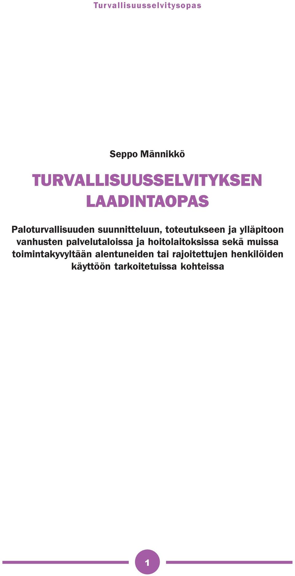 vanhusten palvelutaloissa ja hoitolaitoksissa sekä muissa