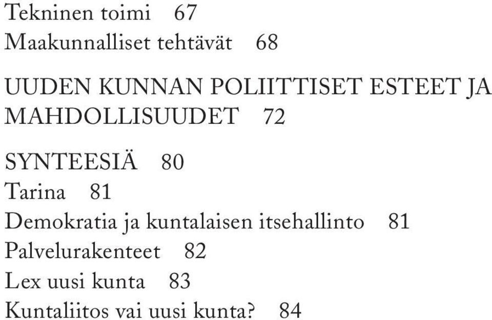 Tarina 81 Demokratia ja kuntalaisen itsehallinto 81