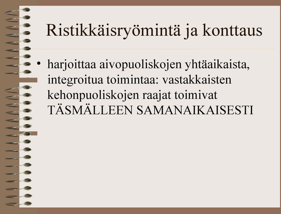 toimintaa: vastakkaisten kehonpuoliskojen