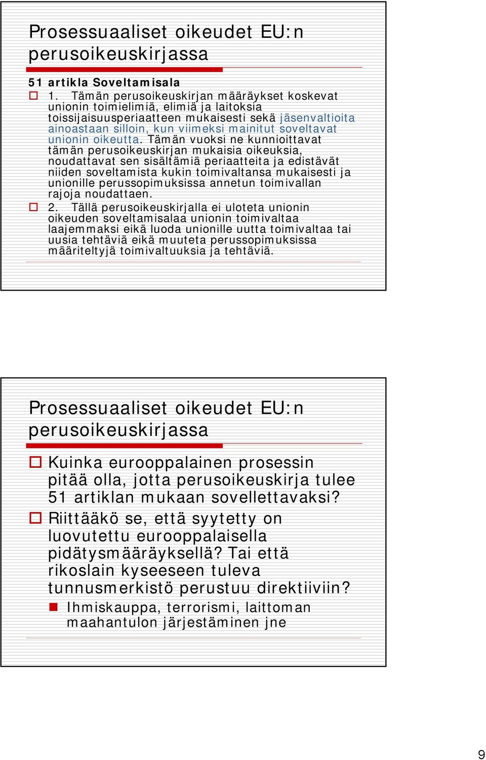 unionin oikeutta.