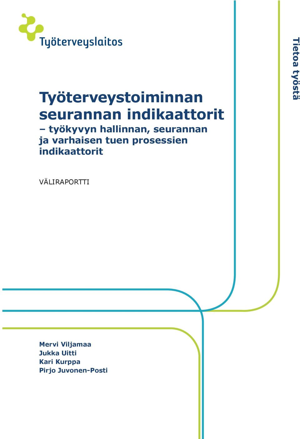 prosessien indikaattorit Tietoa työstä